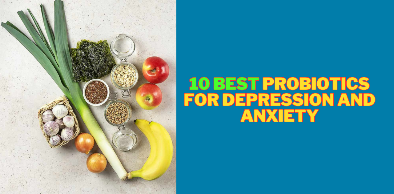 10 best probiotics for depression and anxiety